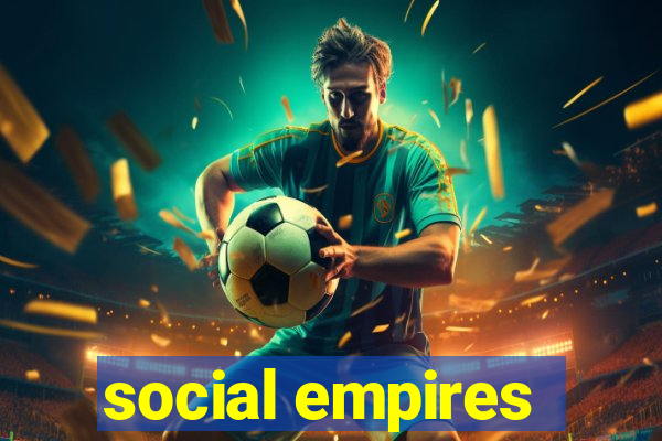 social empires